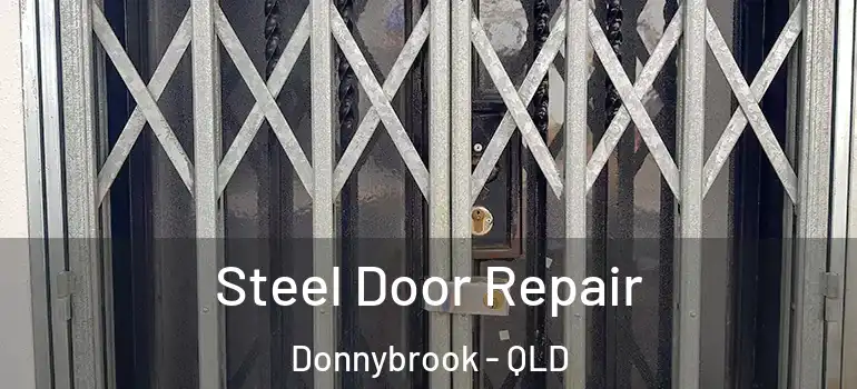  Steel Door Repair Donnybrook - QLD