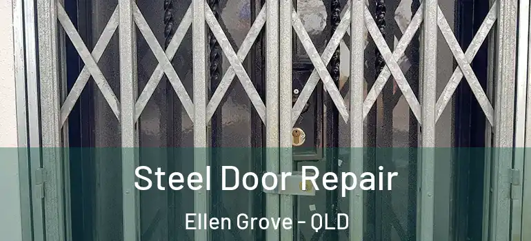 Steel Door Repair Ellen Grove - QLD