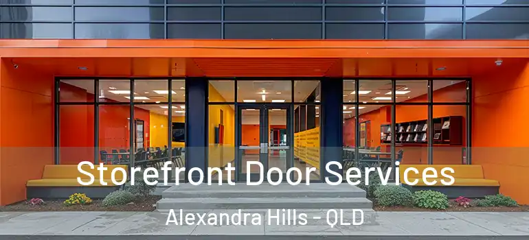  Storefront Door Services Alexandra Hills - QLD