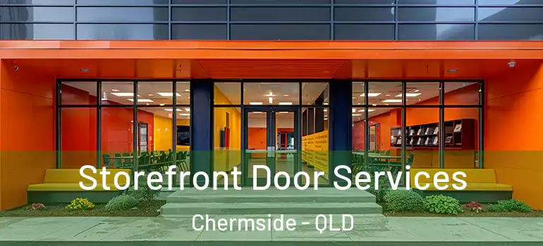  Storefront Door Services Chermside - QLD