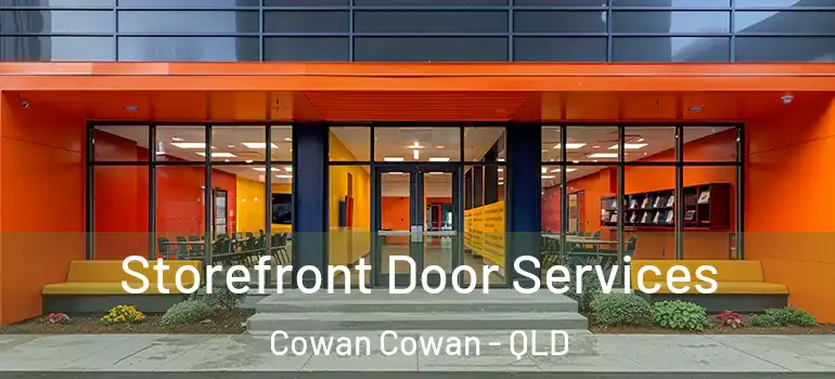  Storefront Door Services Cowan Cowan - QLD