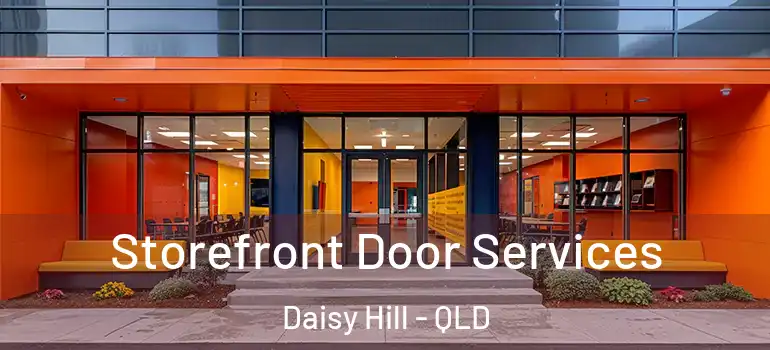  Storefront Door Services Daisy Hill - QLD