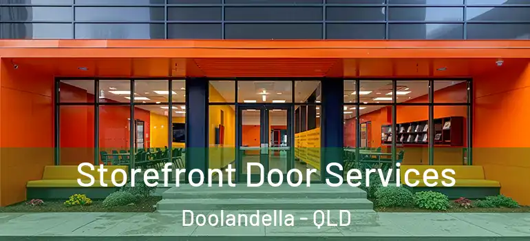 Storefront Door Services Doolandella - QLD