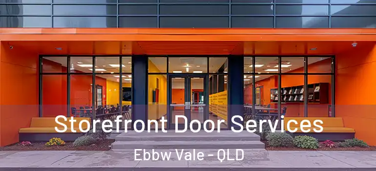  Storefront Door Services Ebbw Vale - QLD