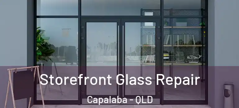  Storefront Glass Repair Capalaba - QLD