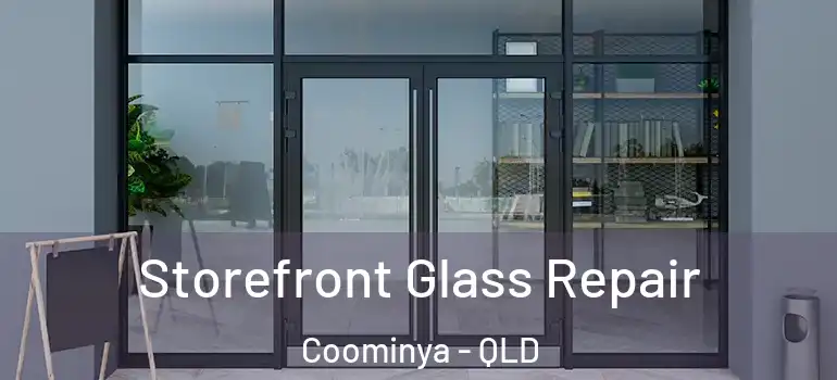  Storefront Glass Repair Coominya - QLD
