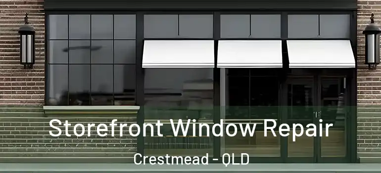 Storefront Window Repair Crestmead - QLD