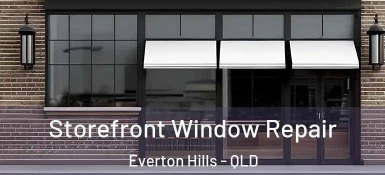  Storefront Window Repair Everton Hills - QLD