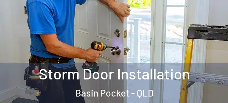  Storm Door Installation Basin Pocket - QLD