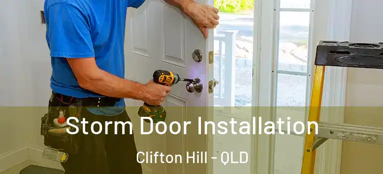  Storm Door Installation Clifton Hill - QLD