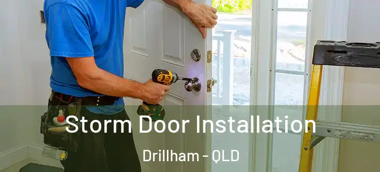 Storm Door Installation Drillham - QLD