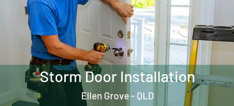  Storm Door Installation Ellen Grove - QLD