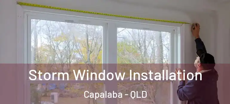  Storm Window Installation Capalaba - QLD