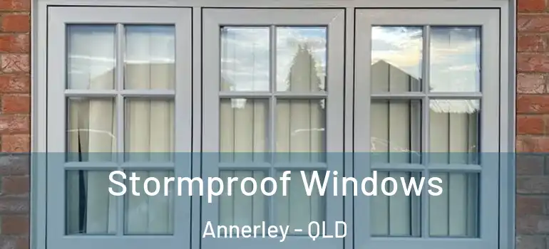  Stormproof Windows Annerley - QLD