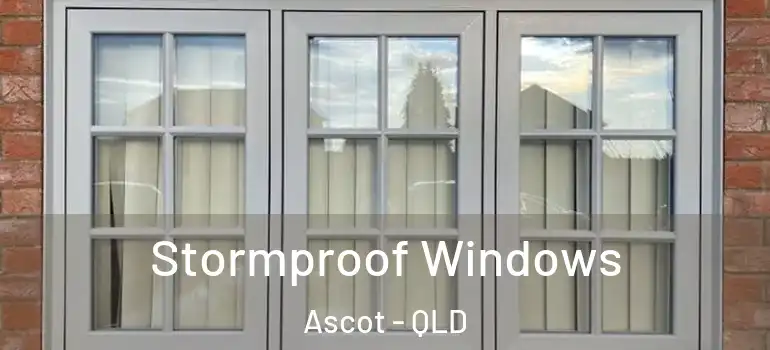  Stormproof Windows Ascot - QLD