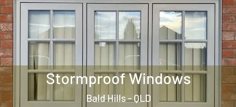  Stormproof Windows Bald Hills - QLD