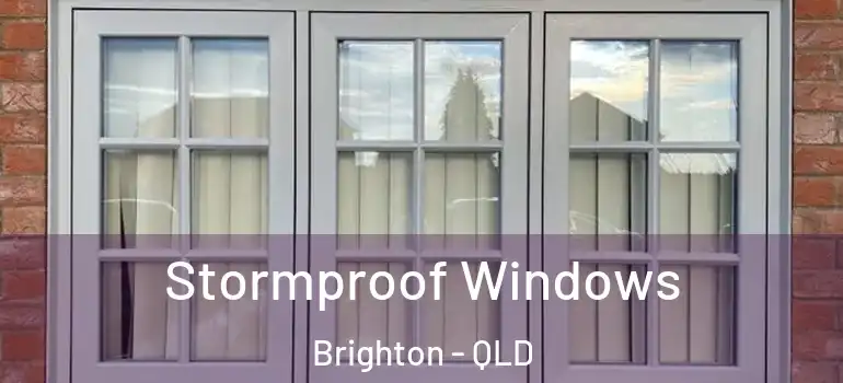  Stormproof Windows Brighton - QLD