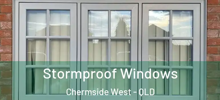  Stormproof Windows Chermside West - QLD