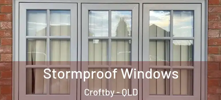  Stormproof Windows Croftby - QLD