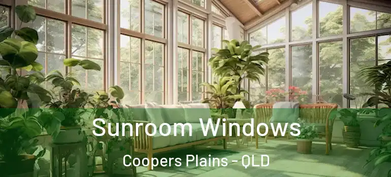  Sunroom Windows Coopers Plains - QLD
