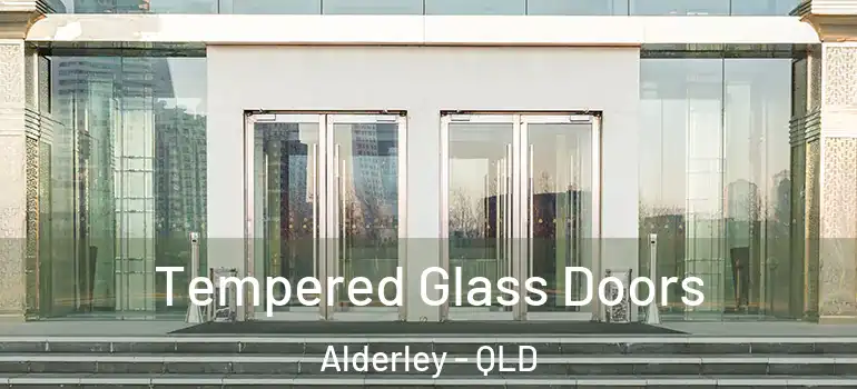  Tempered Glass Doors Alderley - QLD
