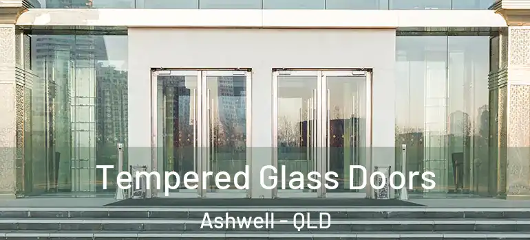  Tempered Glass Doors Ashwell - QLD