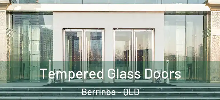  Tempered Glass Doors Berrinba - QLD