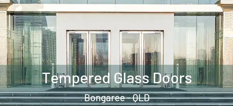  Tempered Glass Doors Bongaree - QLD