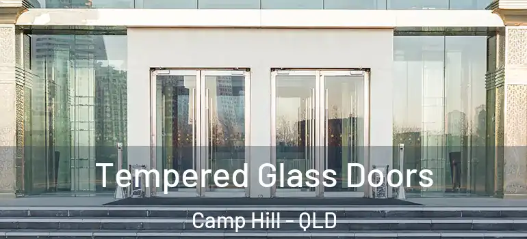  Tempered Glass Doors Camp Hill - QLD