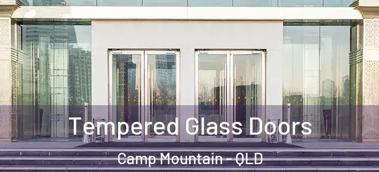  Tempered Glass Doors Camp Mountain - QLD