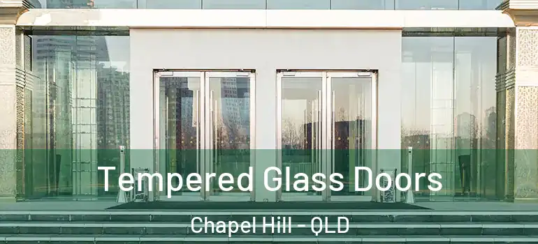  Tempered Glass Doors Chapel Hill - QLD