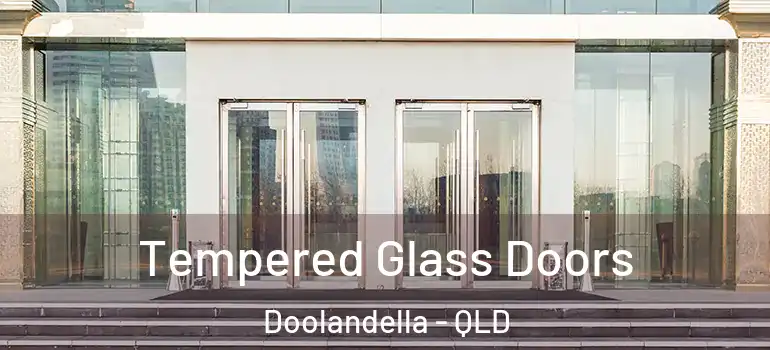  Tempered Glass Doors Doolandella - QLD
