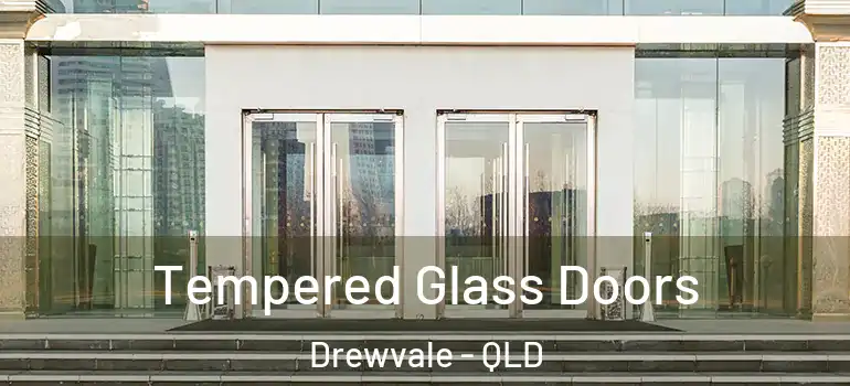  Tempered Glass Doors Drewvale - QLD