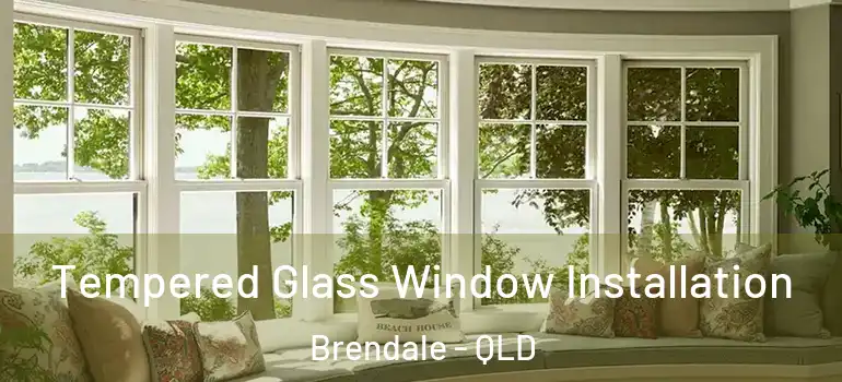  Tempered Glass Window Installation Brendale - QLD