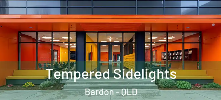  Tempered Sidelights Bardon - QLD