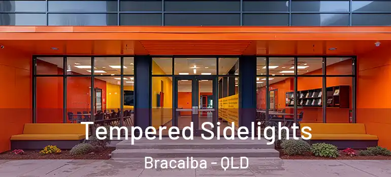  Tempered Sidelights Bracalba - QLD