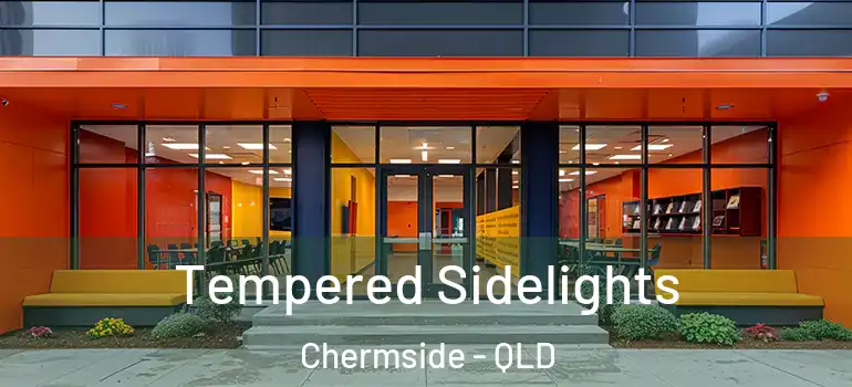  Tempered Sidelights Chermside - QLD