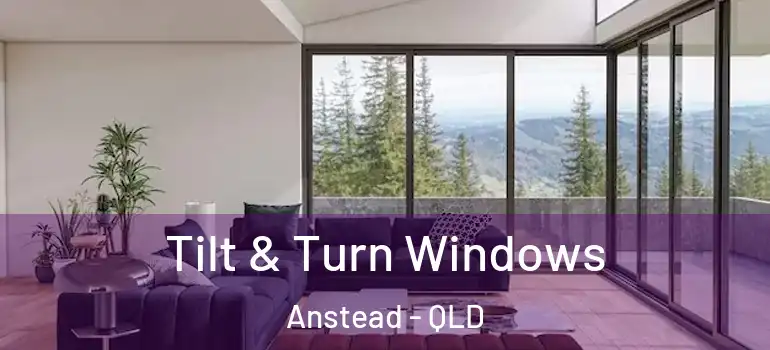  Tilt & Turn Windows Anstead - QLD