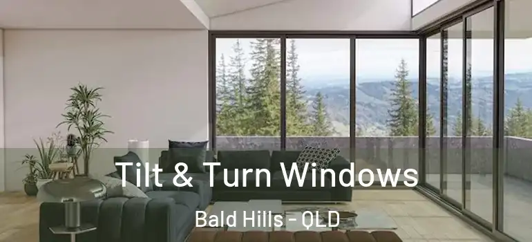  Tilt & Turn Windows Bald Hills - QLD