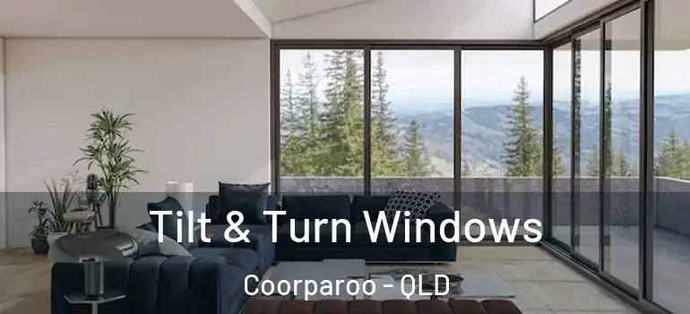 Tilt & Turn Windows Coorparoo - QLD