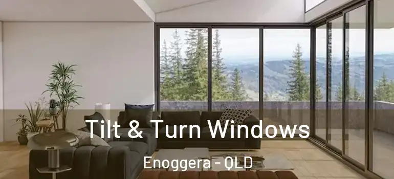  Tilt & Turn Windows Enoggera - QLD
