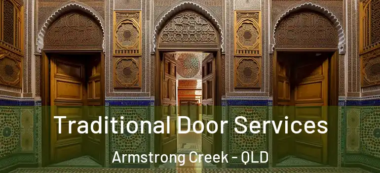  Traditional Door Services Armstrong Creek - QLD