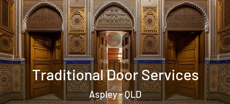  Traditional Door Services Aspley - QLD