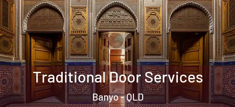  Traditional Door Services Banyo - QLD