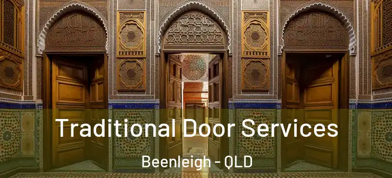  Traditional Door Services Beenleigh - QLD
