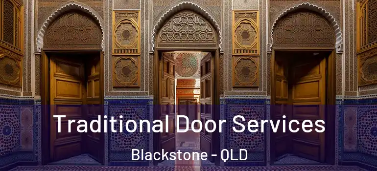  Traditional Door Services Blackstone - QLD