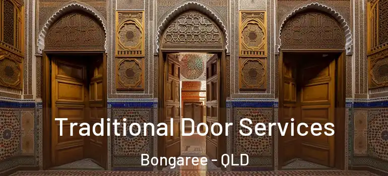  Traditional Door Services Bongaree - QLD