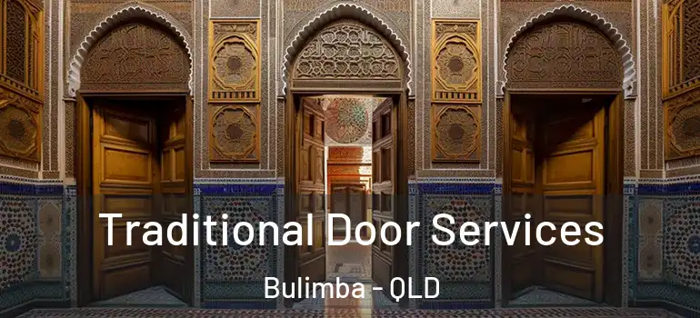  Traditional Door Services Bulimba - QLD