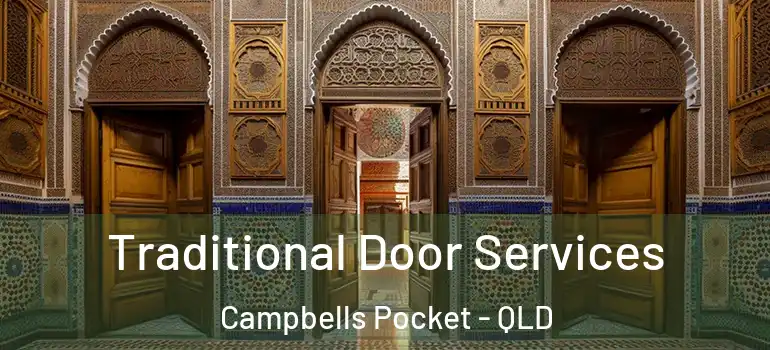  Traditional Door Services Campbells Pocket - QLD
