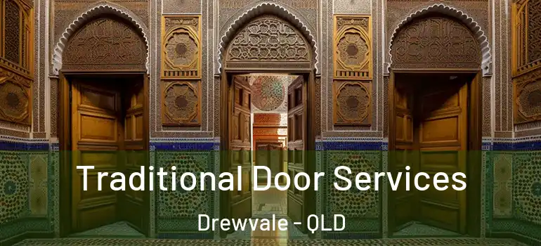  Traditional Door Services Drewvale - QLD